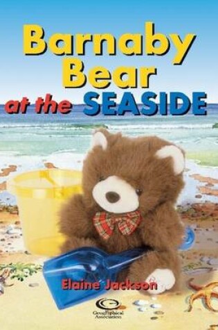 Cover of Barnaby Bear at the Seaside