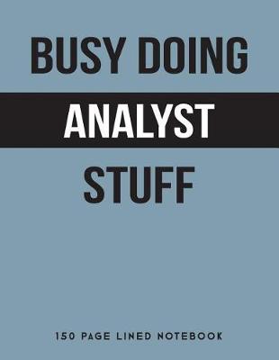 Book cover for Busy Doing Analyst Stuff