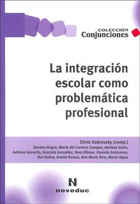 Book cover for La Integracion Escolar Como Problematica Profesional