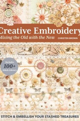 Cover of Creative Embroidery, Mixing the Old with the New