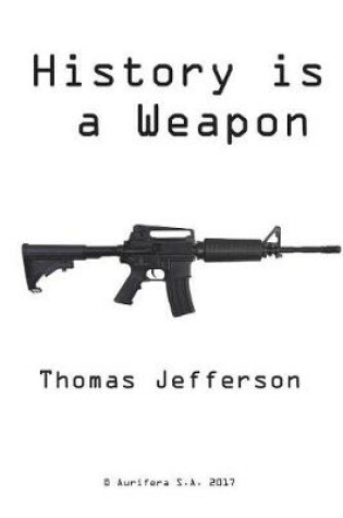 Cover of History Is a Weapon