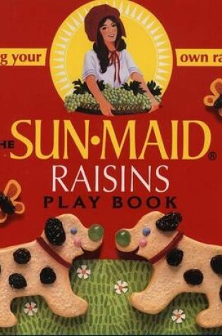 Cover of The Sun Maid Raisins Play Book