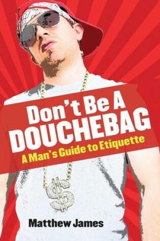 Cover of Don't be a Douchebag