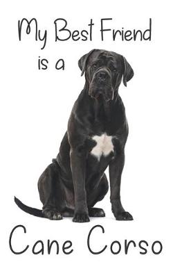 Book cover for My best Friend is a Cane Corso