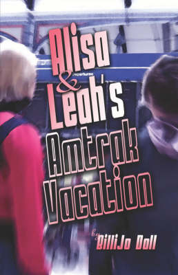 Book cover for Alisa and Leah's Amtrak Vacation