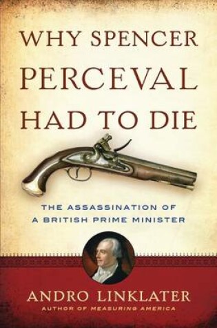 Cover of Why Spencer Perceval Had to Die