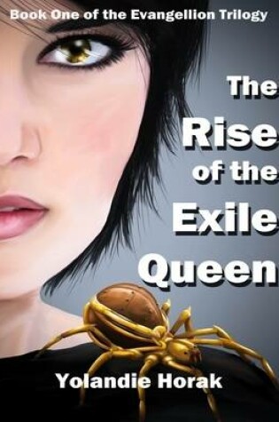 Cover of Book One of the Evangellion Trilogy - the Rise of the Exile Queen