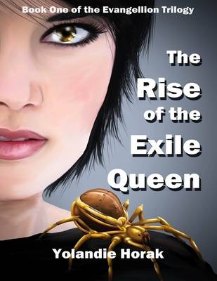 Book cover for Book One of the Evangellion Trilogy - the Rise of the Exile Queen