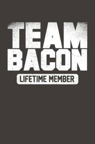 Cover of Team Bacon Lifetime Member