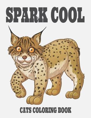 Book cover for Spark Cool Cats Coloring Book