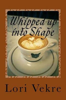 Book cover for Whipped Up Into Shape