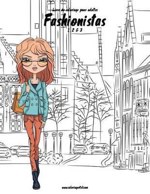 Cover of Livre de coloriage pour adultes Fashionistas 1, 2 & 3