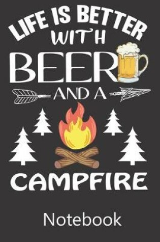 Cover of Life Is Better With Beer And A Campfire