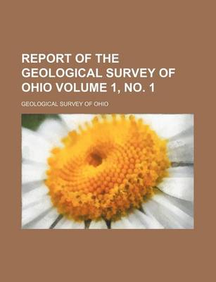 Book cover for Report of the Geological Survey of Ohio Volume 1, No. 1