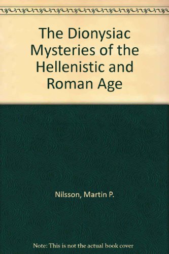 Book cover for The Dionysiac Mysteries of the Hellenistic and Roman Age