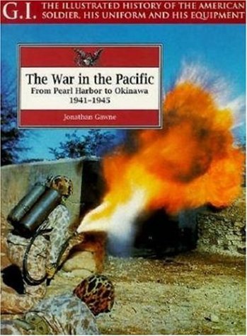 Book cover for War in the Pacific: from Pearl Harbour to Okinawa, 1941-1945: G.i. Series Volume 6