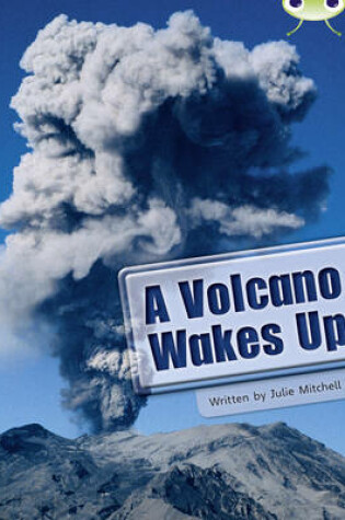 Cover of Bug Club Guided Non Fiction Year two Lime A Volcano Wakes