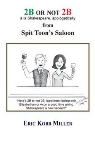 Cover of 2b or Not 2b, a la Shakespeare, Apologetically, from Spit Toon's Saloon