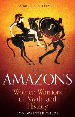 Book cover for A Brief History of the Amazons