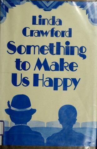 Book cover for Something to Make Us Happy