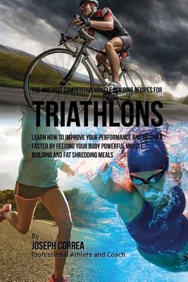 Book cover for Pre and Post Competition Muscle Building Recipes for Triathlons