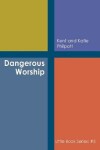 Book cover for Dangerous Worship