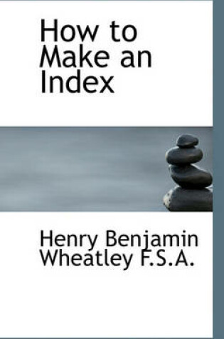 Cover of How to Make an Index