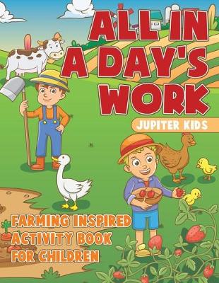 Book cover for All In A Day's Work - Farming-Inspired Activity Book for Children