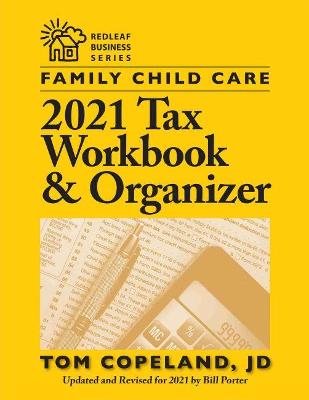 Cover of Family Child Care 2021 Tax Workbook and Organizer 