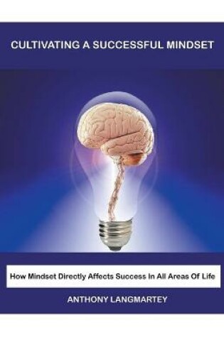Cover of Cultivating A Successful Mindset