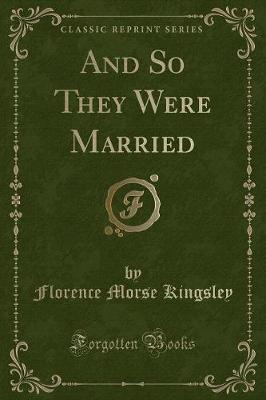 Book cover for And So They Were Married (Classic Reprint)