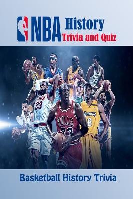 Book cover for NBA History Trivia and Quiz