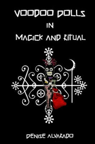 Cover of Voodoo Dolls In Magick And Ritual