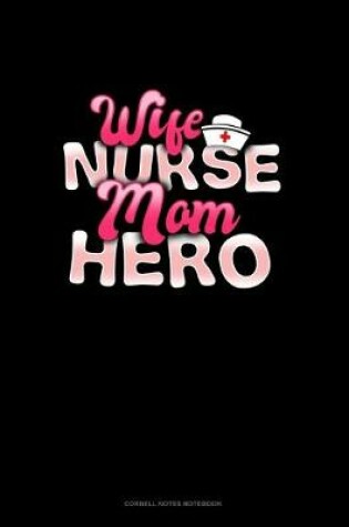 Cover of Wife Nurse Mom Hero