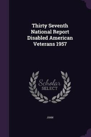 Cover of Thirty Seventh National Report Disabled American Veterans 1957