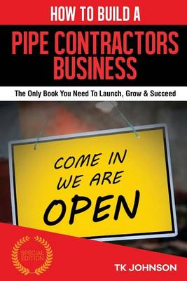 Book cover for How to Build a Pipe Contractors Business (Special Edition)