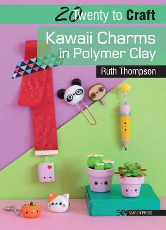 Book cover for 20 to Craft: Kawaii Charms in Polymer Clay