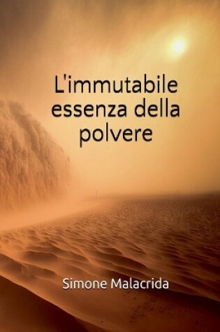 Cover of L'immutabile essenza della polvere