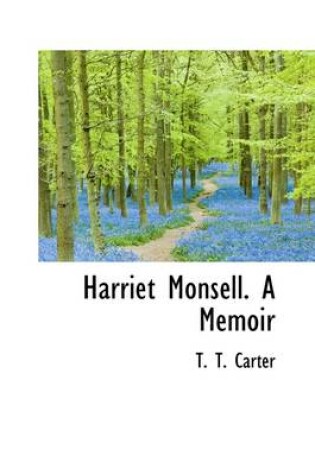 Cover of Harriet Monsell. a Memoir