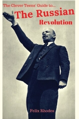 Cover of The Clever Teens' Guide to the Russian Revolution