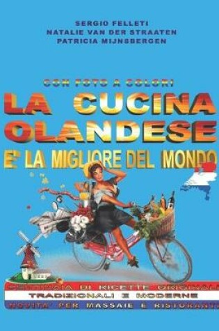 Cover of La Cucina Olandese E' La Migliore del Mondo