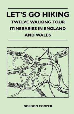 Book cover for Let's Go Hiking - Twelve Walking Tour Itineraries in England and Wales