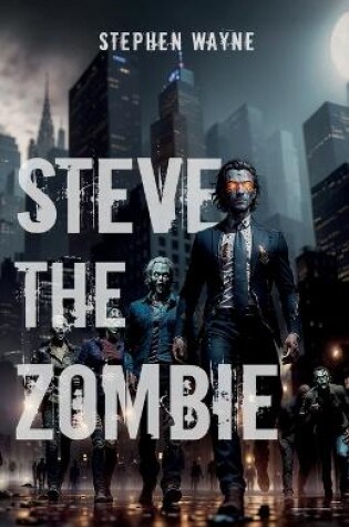 Cover of Steve The Zombie