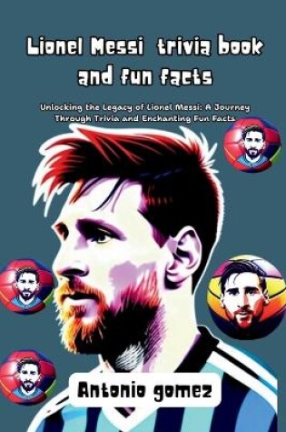 Cover of Lionel Messi trivia book and fun facts