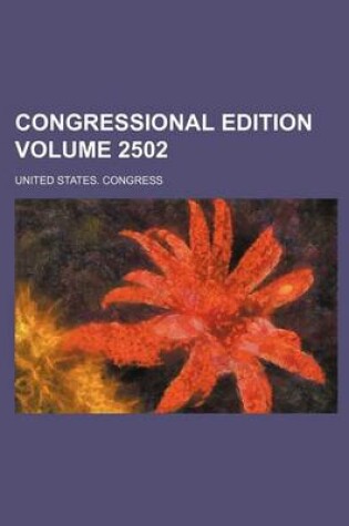 Cover of Congressional Edition Volume 2502