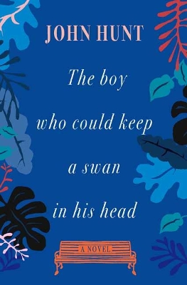 Book cover for The Boy Who Could Keep a Swan in His Head