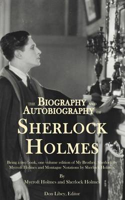 Book cover for The Biography and Autobiography of Sherlock Holmes