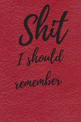 Book cover for Shit I should remember