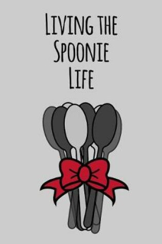Cover of Living the Spoonie Life
