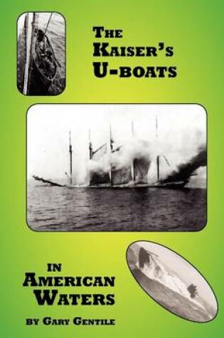 Cover of The Kaiser's U-Boats in American Waters